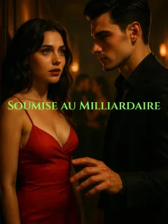 Soumise au Milliardaire