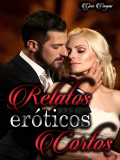 Relatos eróticos cortos